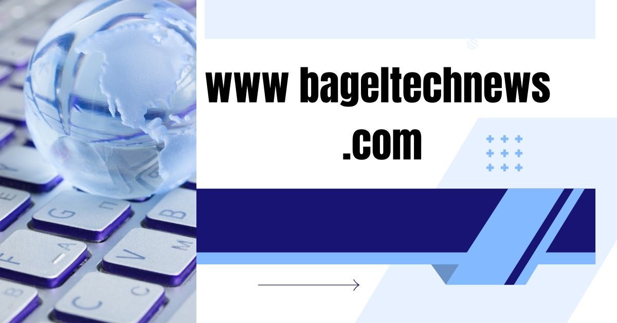 www bageltechnews .com