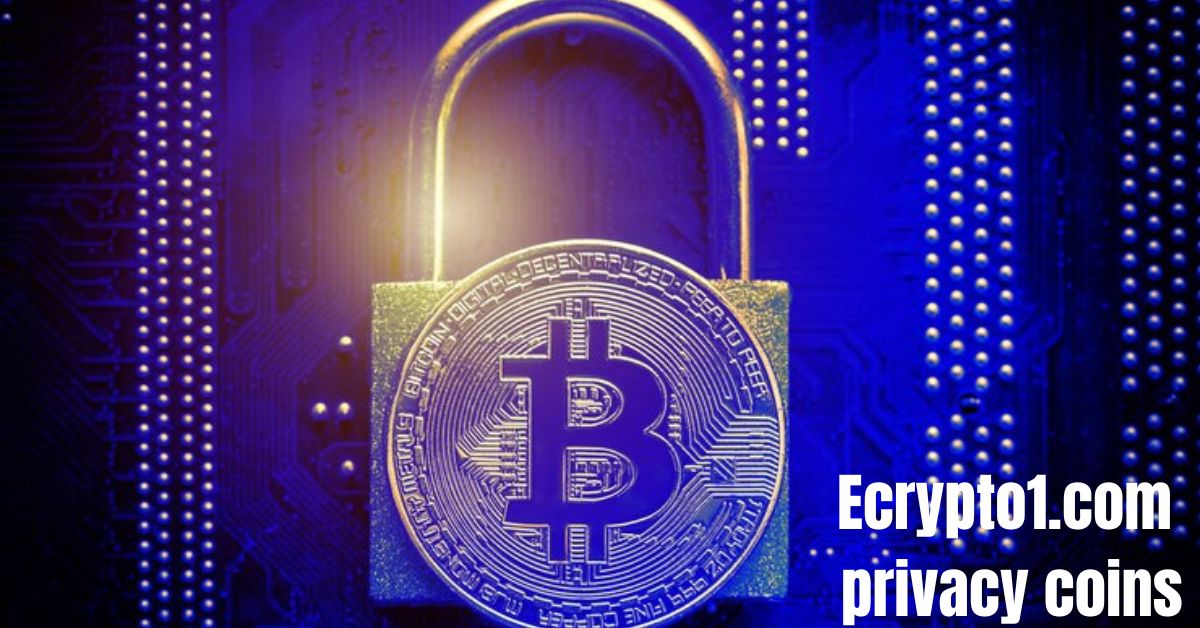 Ecrypto1.com privacy coins